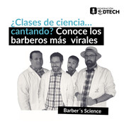 ¿Clases de ciencia... cantando? Conoce a los barberos más virales