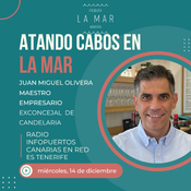 Atando cabos en La Mar. INFOPUERTOS. Juan Miguel Olivera. Maestro. Empresario. dic22