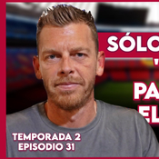 💙❤️ "20 DÍAS PARA EL TRIPLETE" | SÓLO PARA CULÉS T2, EP.31