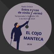 Episodio 105: El cojo Manteca