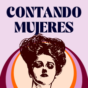 Episodio 3. Rosario de Acuña - Contando Mujeres