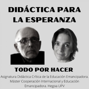 Didáctica Crítica para la Esperanza. Todo por hacer