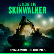 El Secreto de Skinwalker - Enjambre de Drones