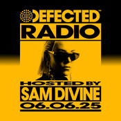 Defected Radio Show hosted by Sam Divine - 6-06-2025