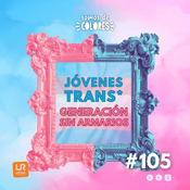 #105-T4 - Jóvenes trans, generación sin armarios