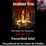 SPTT7X2.Oscuridad total: una pellícula de los mitos de Cthulhu de H. P. Lovecraft
