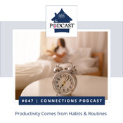 647 - Productivity Comes from Habits & Routines