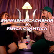 Shivaismo Cachemir y Física cuántica