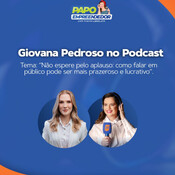 Papo Empreendedor EP: 164 - Thayni Librelato conversa com Giovana Pedroso.