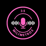 Treinta y Cinco Milímetros (07/04/2025)