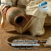 Podcast 137 - Especial Semana Santa - Jueves Maundy - 23gra2
