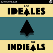 Programa #41 - Los Ideales/The Indieals 17 Abril 25