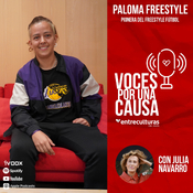 Paloma Freestyle | Voces por una Causa con Julia Navarro