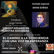 El Camino A La Consciencia Con Una Voz De Esperanza 14 De Mayo 2025