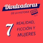 7- Realidad, ficción y mujeres