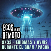 Ovnis y conspiraciones en EL APAGÓN - EDLR 9x33