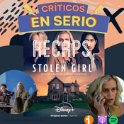 [LITE] — RECAPS — The Stolen Girl en Disney+ [COMPLETO]