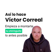 Móntate TU CHIRINGUITO digital lo antes posible | Así lo hace Víctor Correal