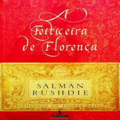 Episódio 393 - A Feiticeira de Florença, Salman Rushdie (Editora D. Quixote)