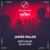 James Miller - Deep House Selection [Record Deep] (11.04.2025) #252