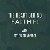 The Heart Behind FaithFi with Taylor Standridge