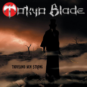 Tokyo Blade - 2011 - Thousand Men Strong