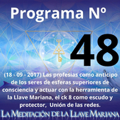 Programa Nº 48 (18 - 09 - 2017) Las profesias como anticipo de los seres de esferas superiores de consciencia...