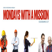 Mondays With A Mission - Series: Redeeming Mondays - Audio