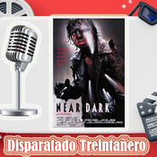 Disparatado Treintañero. 'Los viajeros de la noche' (Near Dark, 1987)