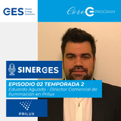 SinerGES: T2 |E2 Entrevista a Eduardo Aguado -Director Comercial en Prilux
