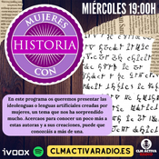 MUJERES CON HISTORIA 5-7-2023 Ideolenguas o lenguas artificiales creadas por mujeres