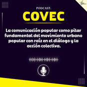 [Podcast] COVEC: La comunicación popular como pilar fundamental del movimiento urbano popular