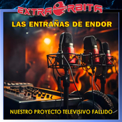 Las Entrañas de Endor Ligero: Nuestro proyecto televisivo fallido