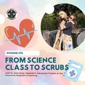 Episode 276: From Science Class to Scrubs