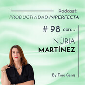 98. Así se organiza Núria Martínez