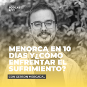 Menorca no es tan pequeña como crees y cómo enfrenta un discípulo de Jesús el sufrimiento