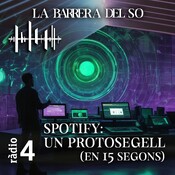 LA BARRERA DEL SO - Spotify: un protosegell (En 15 Segons)