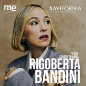 Xavifornia - Rigoberta Bandini: 'Me sigue haciendo gracia cuando algunos hombres sueltan: '¿Miedo a los pechos? ¡Si...