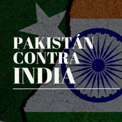 ¿Qué está sucediendo entre India y Pakistán?