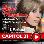 Capítol 31 Sister Morphine i el mite de la tableta de xocolata