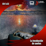 EDI 7x22 - Los misterios de la incubación de sueños