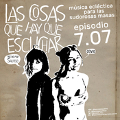 Las Cosas Que Hay Que Escuchar T07E07
