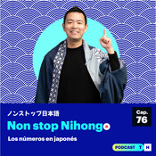 Non Stop Nihongo - Los números en japonés | Cap. - 76