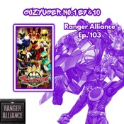 Ranger Alliance Episode 103 Gozyuger No.1 Ep. 9 & 10