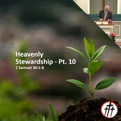 Reclaiming That Which Was Stolen (Heavenly Stewardship - Pt. 10)