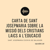 Carta de sant Josepmaria sobre la missió dels cristians laics a l'educació