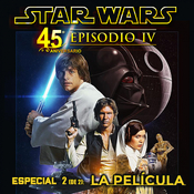 LODE 12x38 –STAR WARS Episodio IV –especial 2 de 2 – LA PELÍCULA