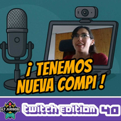 🔥 ¡¡TENEMOS NUEVA COMPI!! 🎮 [ILT Juegos -Twitch Edition- #40]
