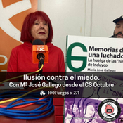100Fuegos x 271:ilusión contra el miedo. Con María José Gallego desde el CS Octubre.