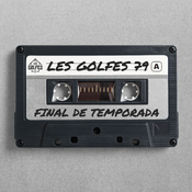 Les Golfes · 79 · Final de Temporada
